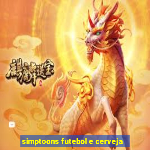 simptoons futebol e cerveja